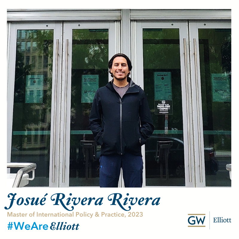 Josué visiting the Elliott School for the first time during the pandemic in May 2021. His family called the picture “historic”. Text: Josué  Rivera Rivera, Master of International Policy and Practice, 2023, #WeAreElliott